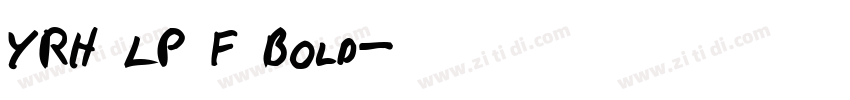 YRH LP F Bold字体转换